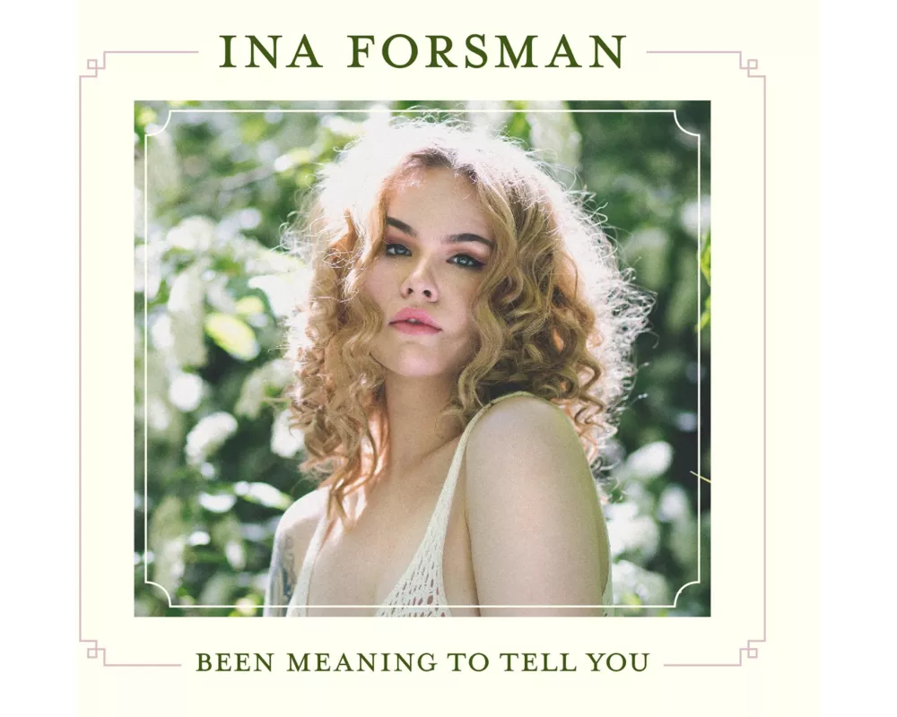 Forsman,Ina-Been Meaning To Tell You