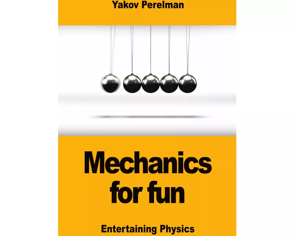 Mechanics for Fun