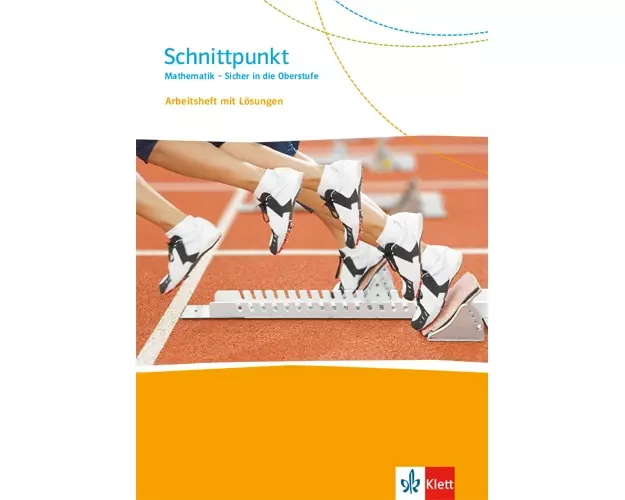 Schnittpunkt Mathematik - Sicher in die Oberstufe. Übungsheft zum Übergang ins Gymnasium Klasse 10/11