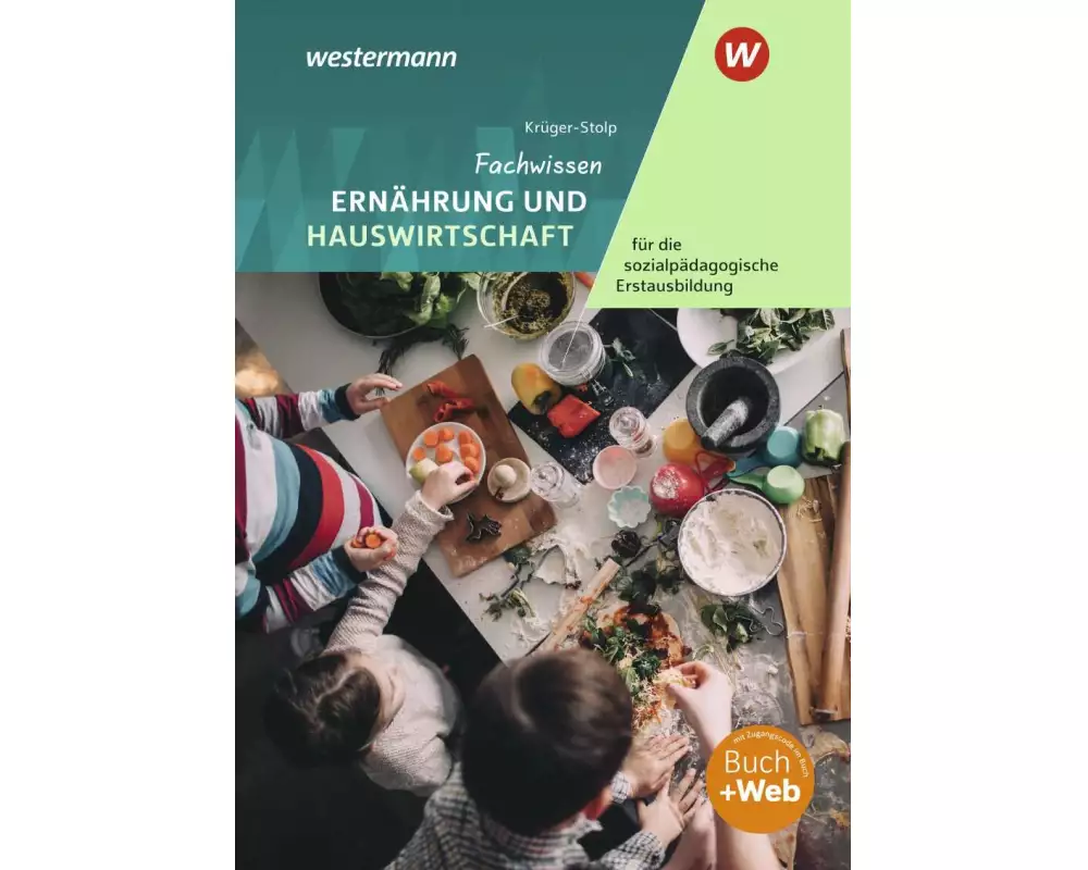 Fachwissen Ernährung und Hauswirtschaft für die sozialpädagogische Erstausbildung