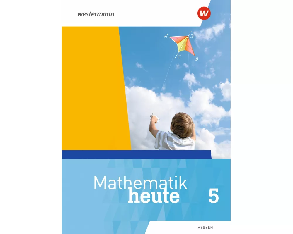 Mathematik heute - Ausgabe 2019 für Hessen