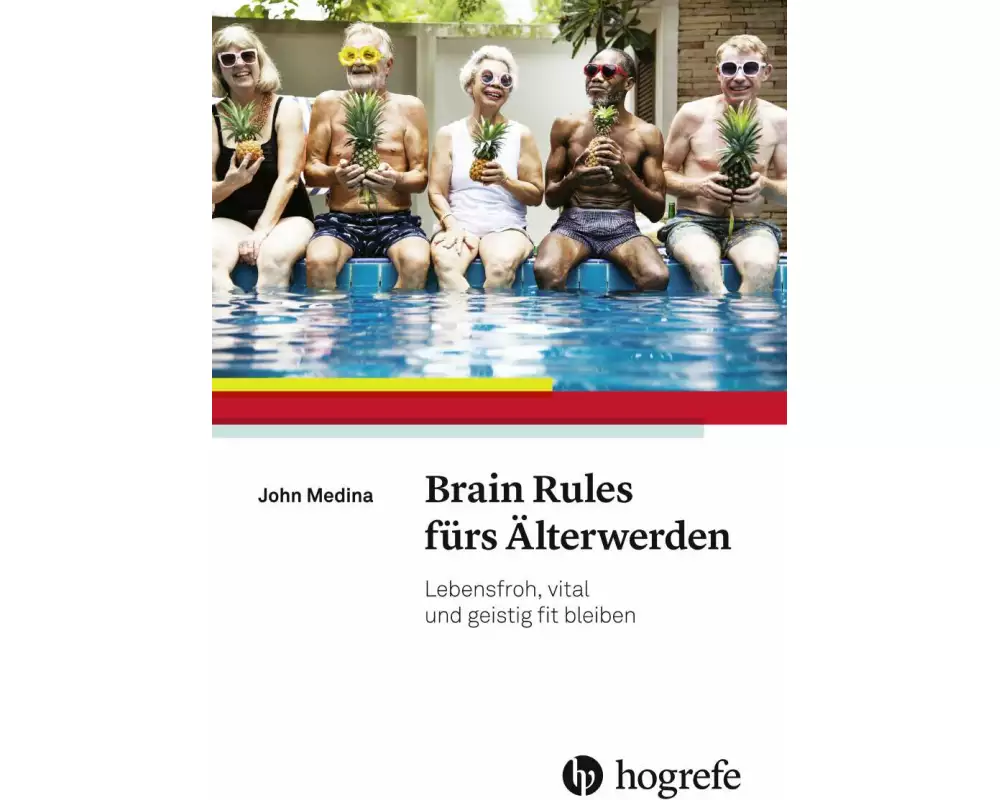 Brain Rules fürs Älterwerden