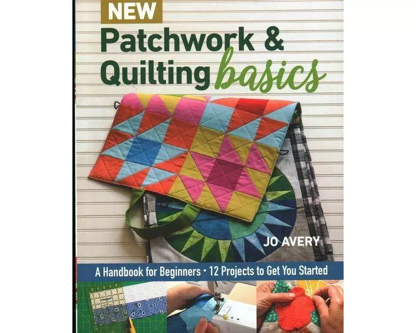 New Patchwork & Quilting Basics