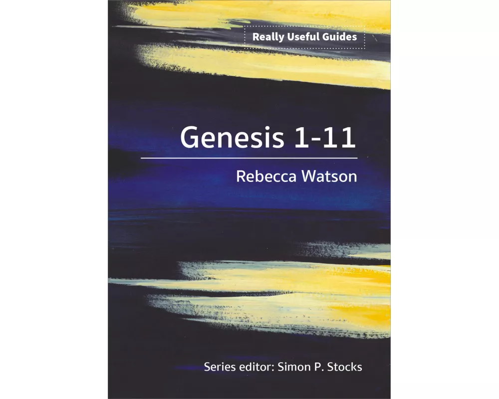 Really Useful Guides: Genesis 1-11