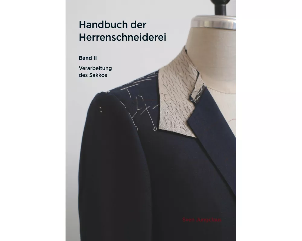 Handbuch der Herrenschneiderei, Band 2 - Die Verarbeitung des Sakkos