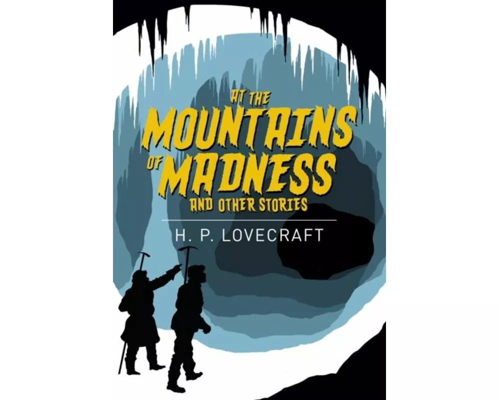 At the Mountains of Madness and Other Stories