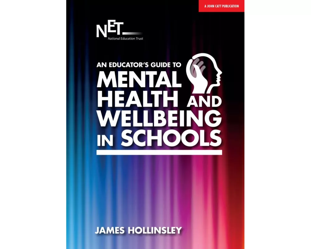 An Educator's Guide to Mental Health and Wellbeing in Schools