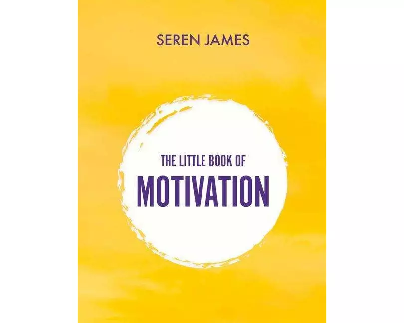 The Little Book of Motivation