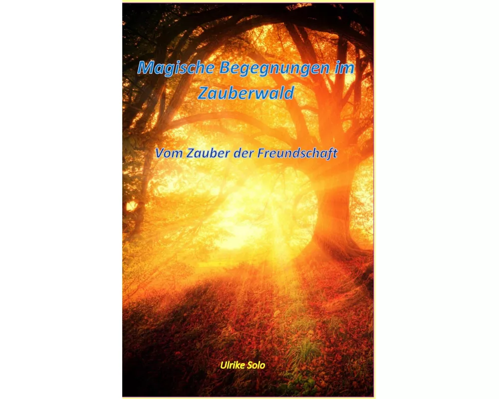 Magische Begegnungen im Zauberwald
