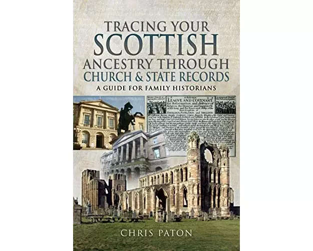 Tracing Your Scottish Ancestry Through Church and State Records