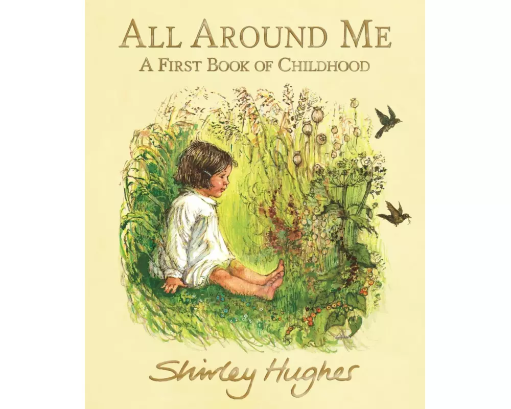 All Around Me; A First Book of Childhood