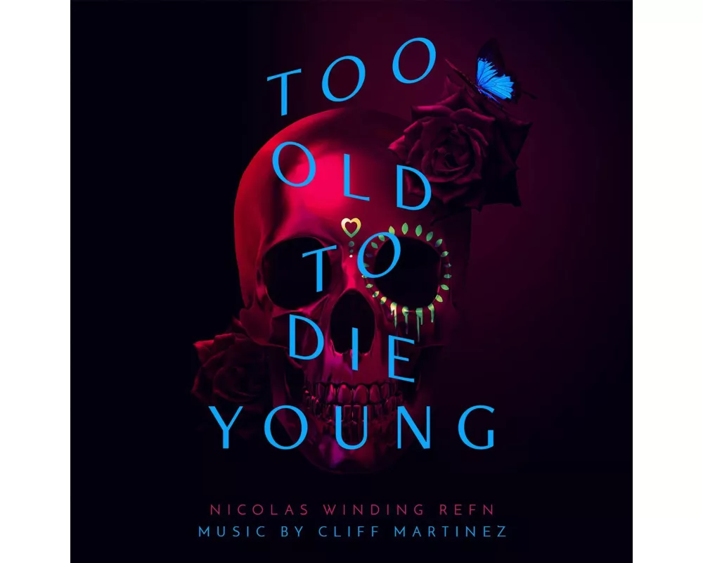 Too Old To Die Young