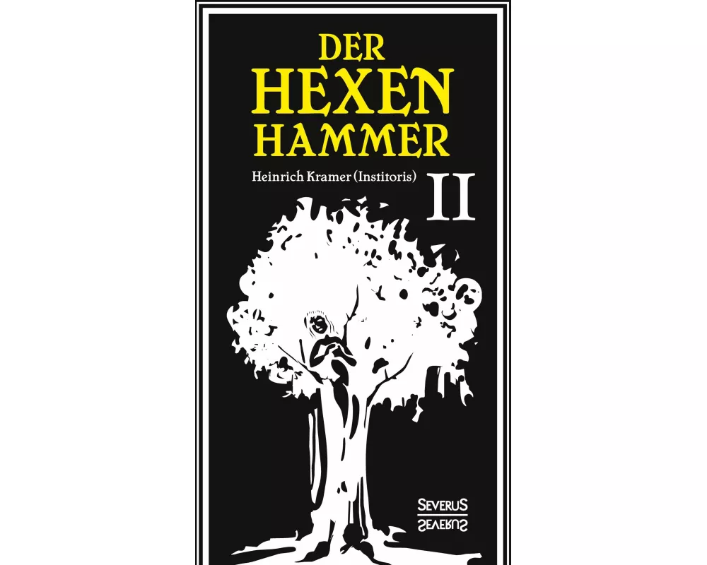 Der Hexenhammer: Malleus Maleficarum