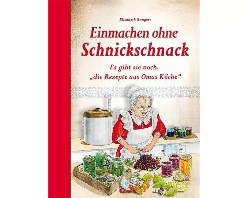 Einmachen ohne Schnickschnack