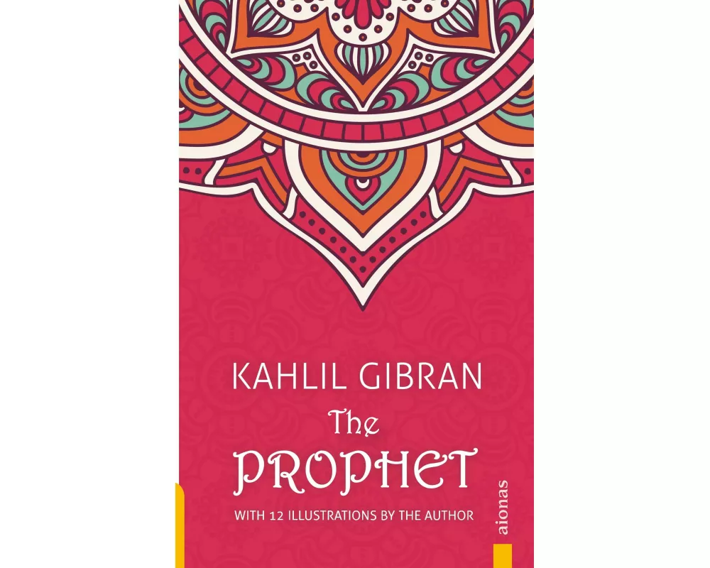 The Prophet. Kahlil Gibran. With 12 Illustrations by the Author