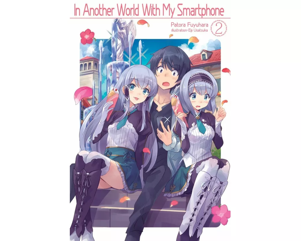 In Another World With My Smartphone: Volume 2 (Light Novel)