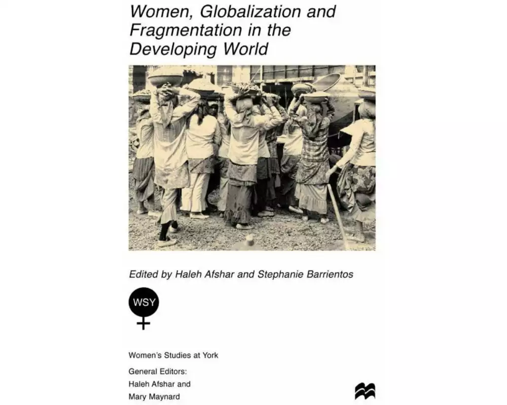 Women, Globalization and Fragmentation in the Developing World
