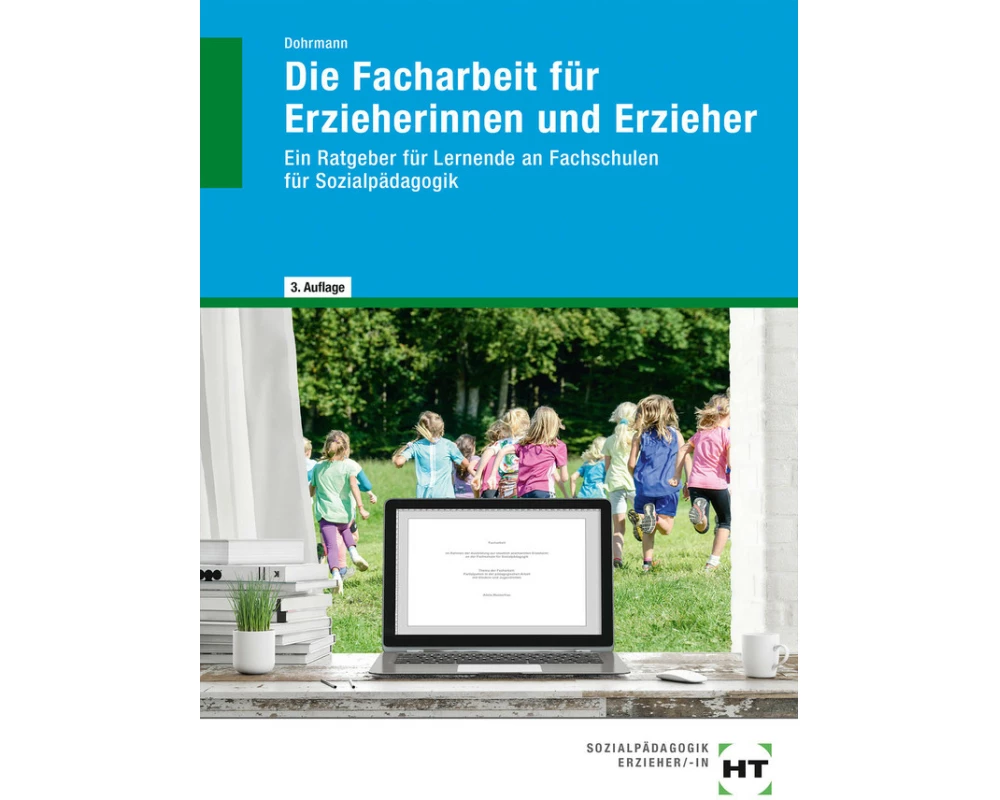 Die Facharbeit für Erzieherinnen und Erzieher
