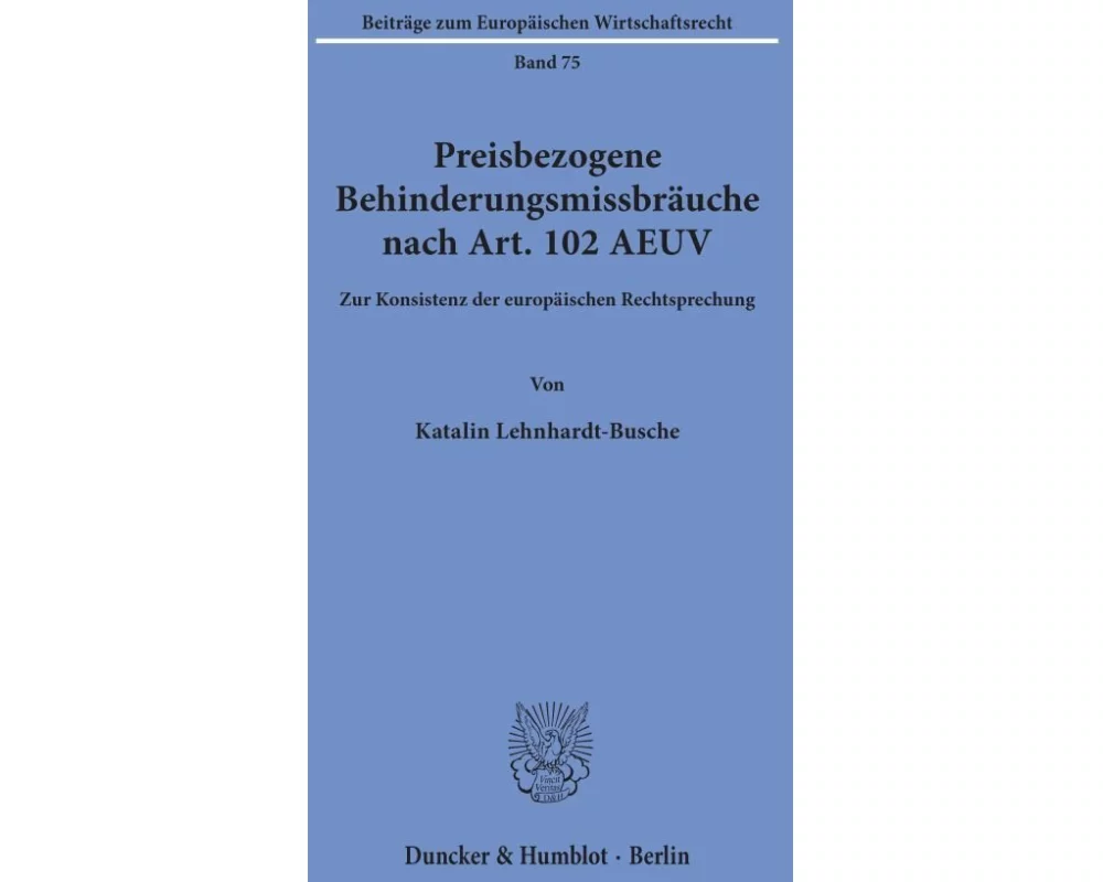 Preisbezogene Behinderungsmissbräuche nach Art. 102 AEUV.