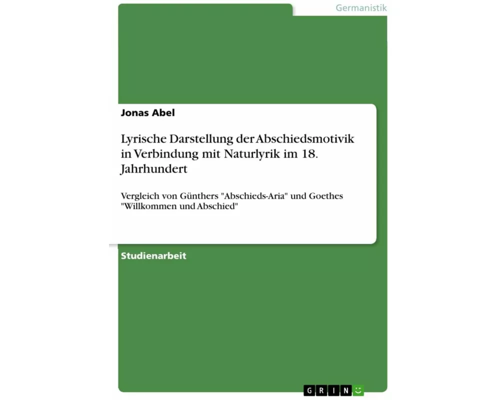 Lyrische Darstellung der Abschiedsmotivik in Verbindung mit Naturlyrik im 18. Jahrhundert