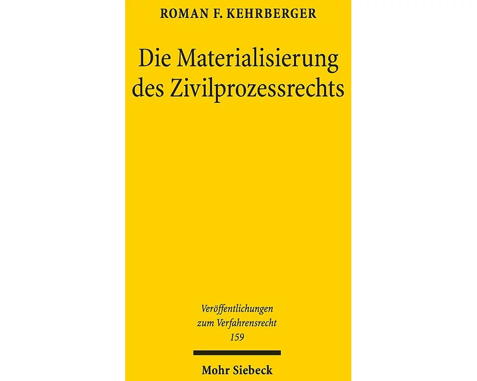 Die Materialisierung des Zivilprozessrechts