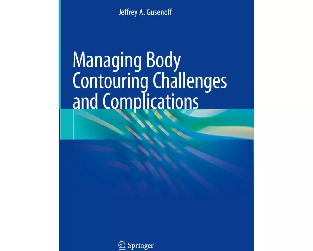 Managing Body Contouring Challenges and Complications