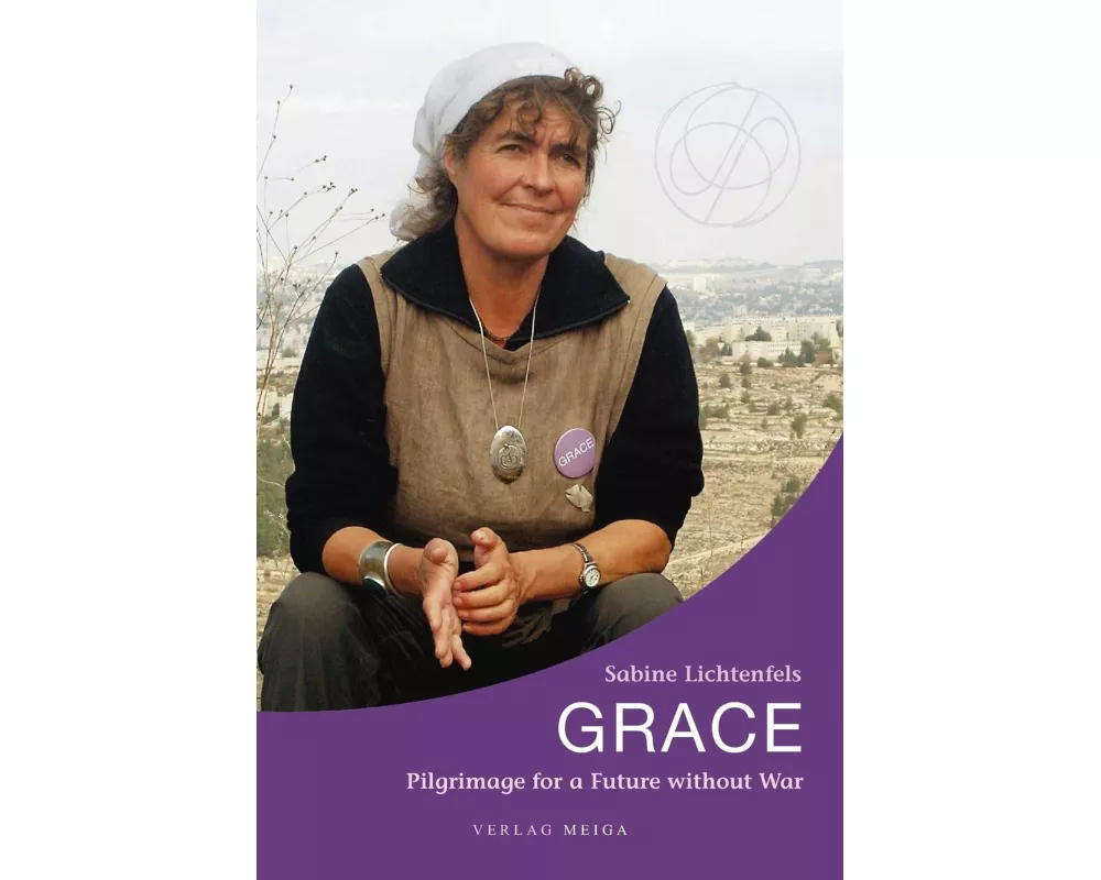 Grace. Pilgrimage for a Future without War