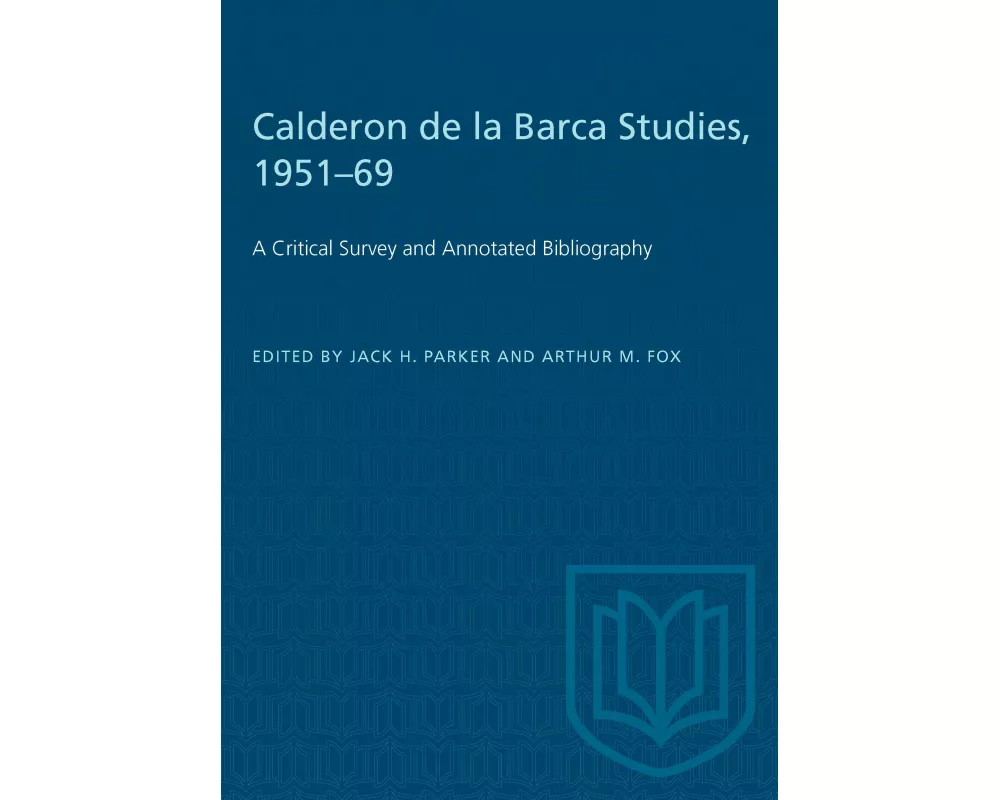 Calderon de la Barca Studies, 1951-69