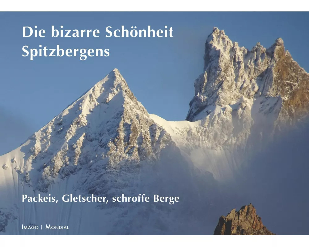 Spitzbergens bizarre Schönheit