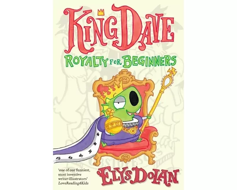 King Dave: Royalty for Beginners