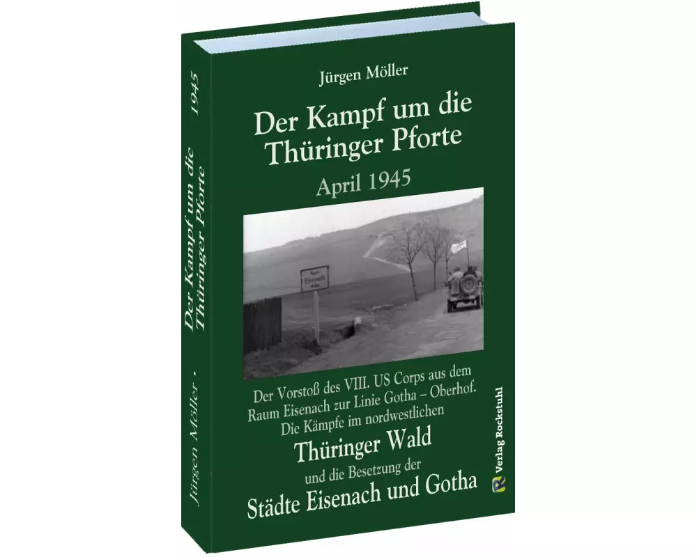 Der Kampf um die Thüringer Pforte April 1945