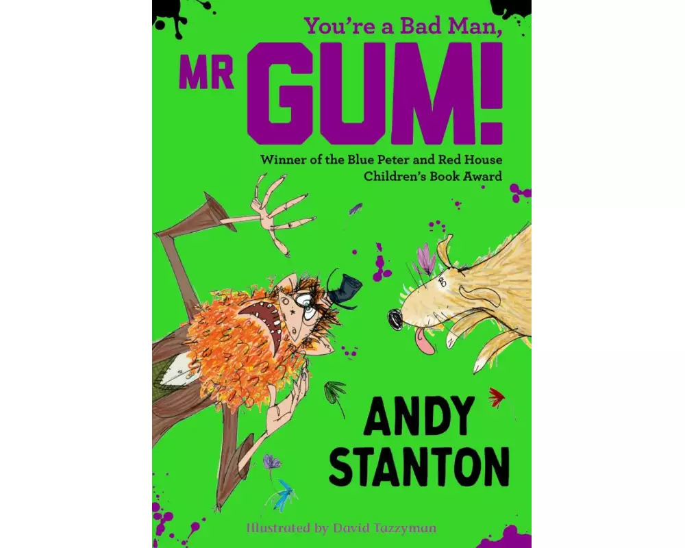 You're a Bad Man, Mr Gum!