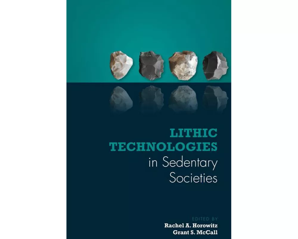 Lithic Technologies in Sedentary Societies