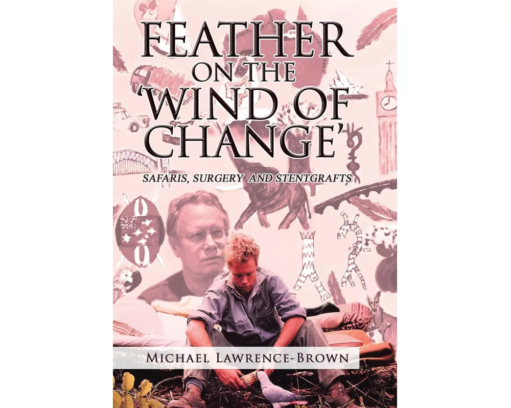 Feather on the 'Wind of Change' Safaris, Surgery and Stentgrafts