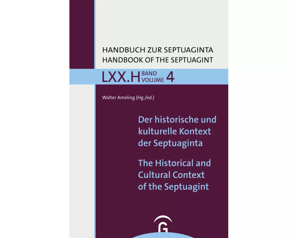 Handbuch zur Septuaginta / Der historische und kulturelle Kontext der Septuaginta / The Historical and Cultural Context of the Septuagint