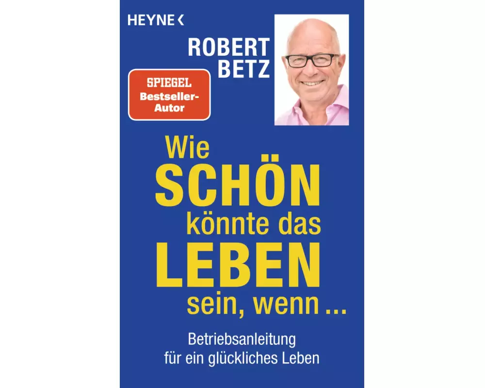 Wie schön könnte das Leben sein, wenn