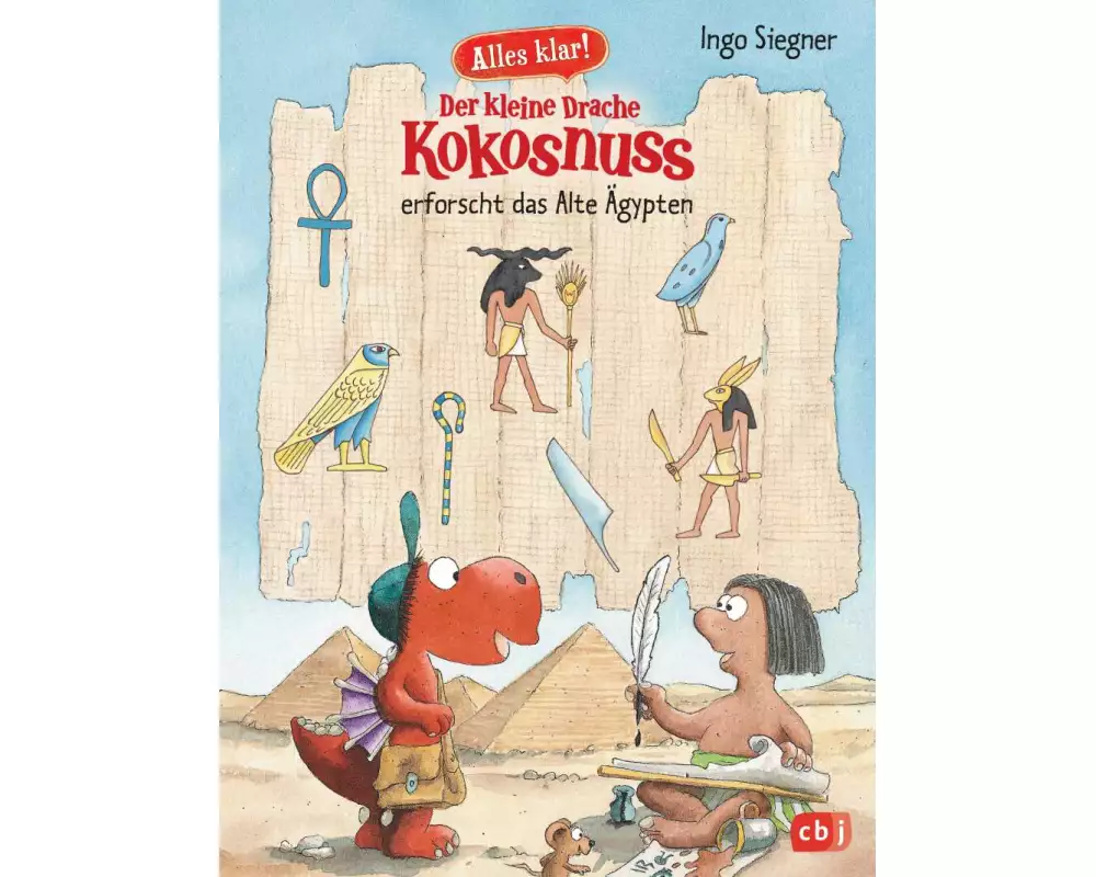 Alles klar! Der kleine Drache Kokosnuss erforscht das Alte Ägypten
