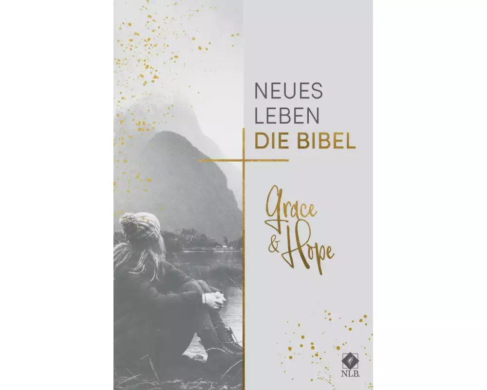 Neues Leben. Die Bibel, Grace & Hope