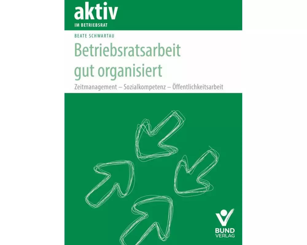 Betriebsratsarbeit gut organisiert