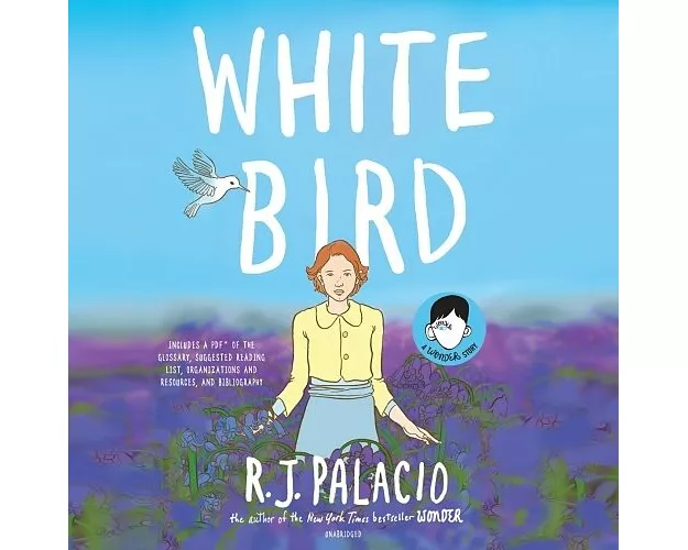 White Bird: A Wonder Story
