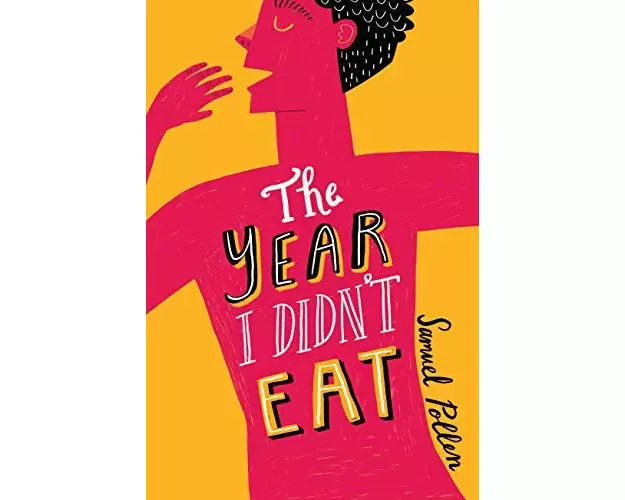 The Year I Didn't Eat