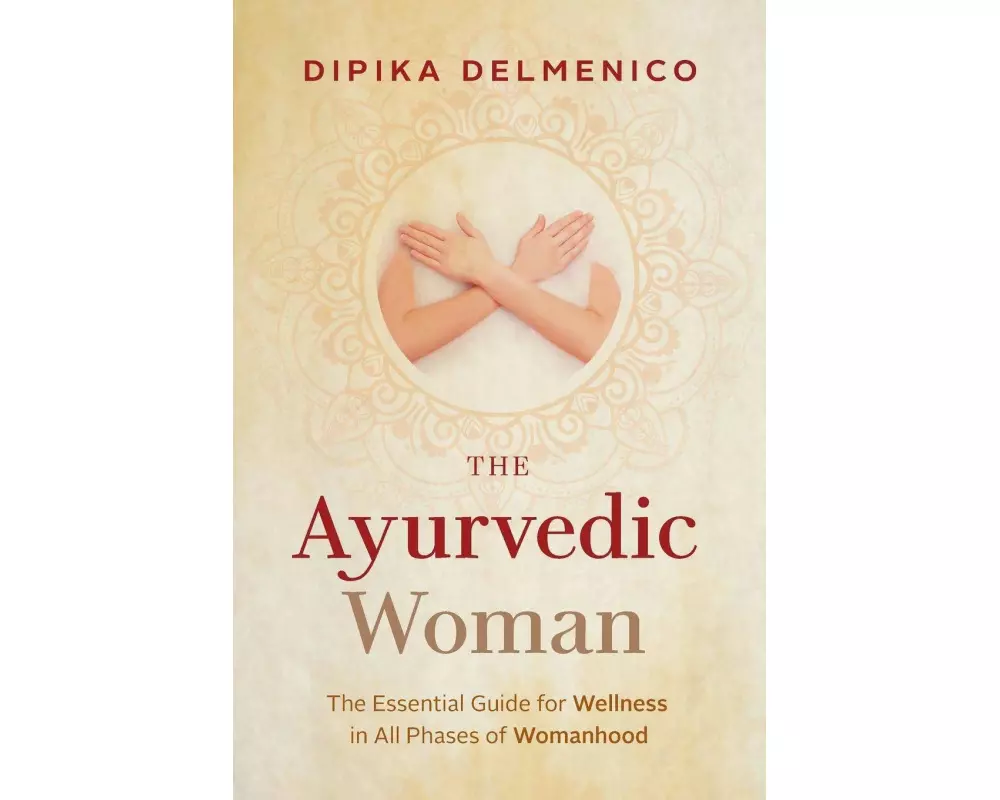 The Ayurvedic Woman