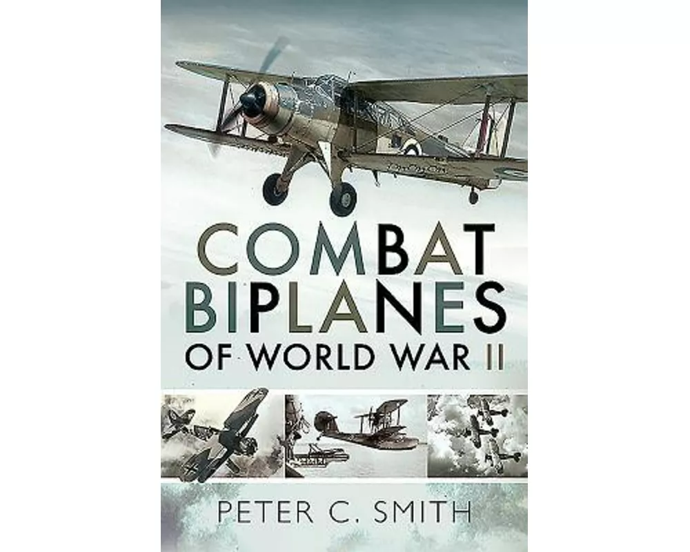Combat Biplanes of World War II