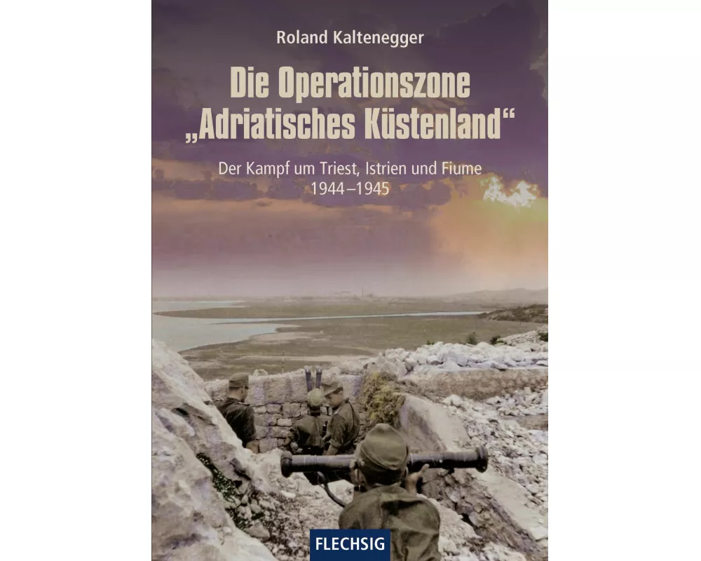 Die Operationszone "Adriatisches Küstenland"