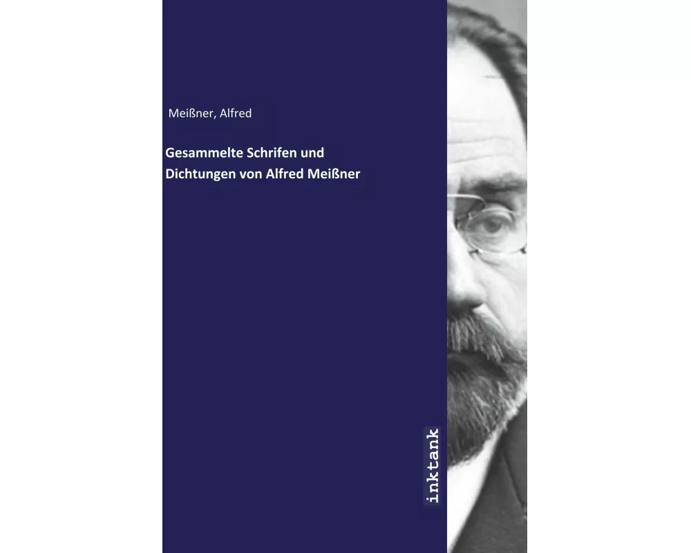 Gesammelte Schrifen und Dichtungen von Alfred Meißner
