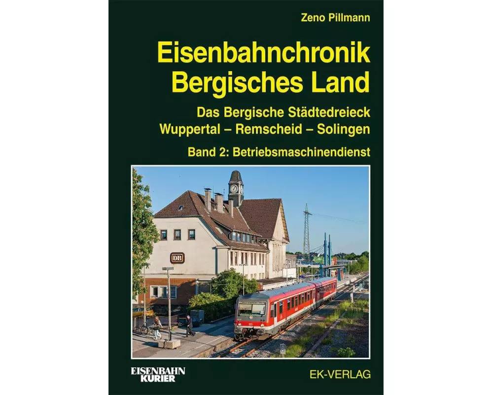 Eisenbahnchronik Bergisches Land - Band 2