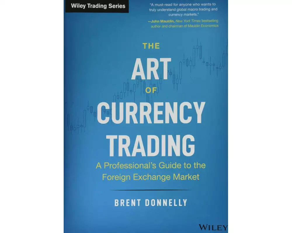 The Art of Currency Trading