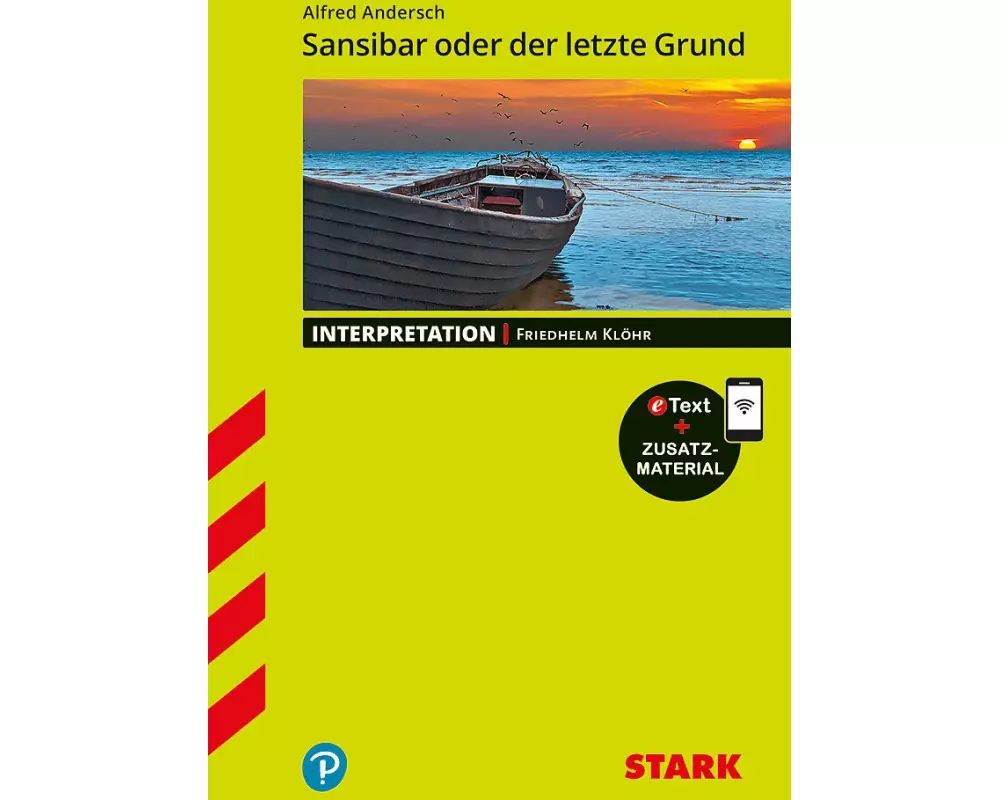 STARK Interpretationen Deutsch - Alfred Andersch: Sansibar oder der letzte Grund