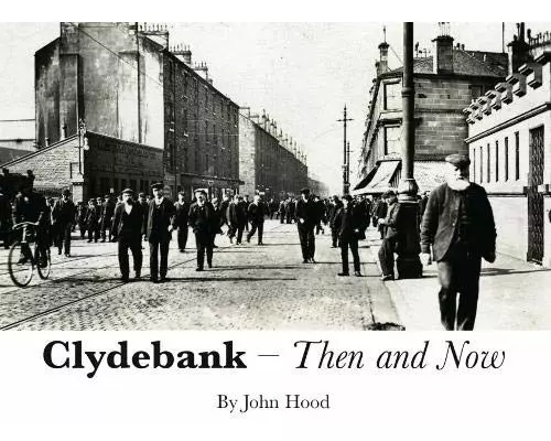 Clydebank Then & Now