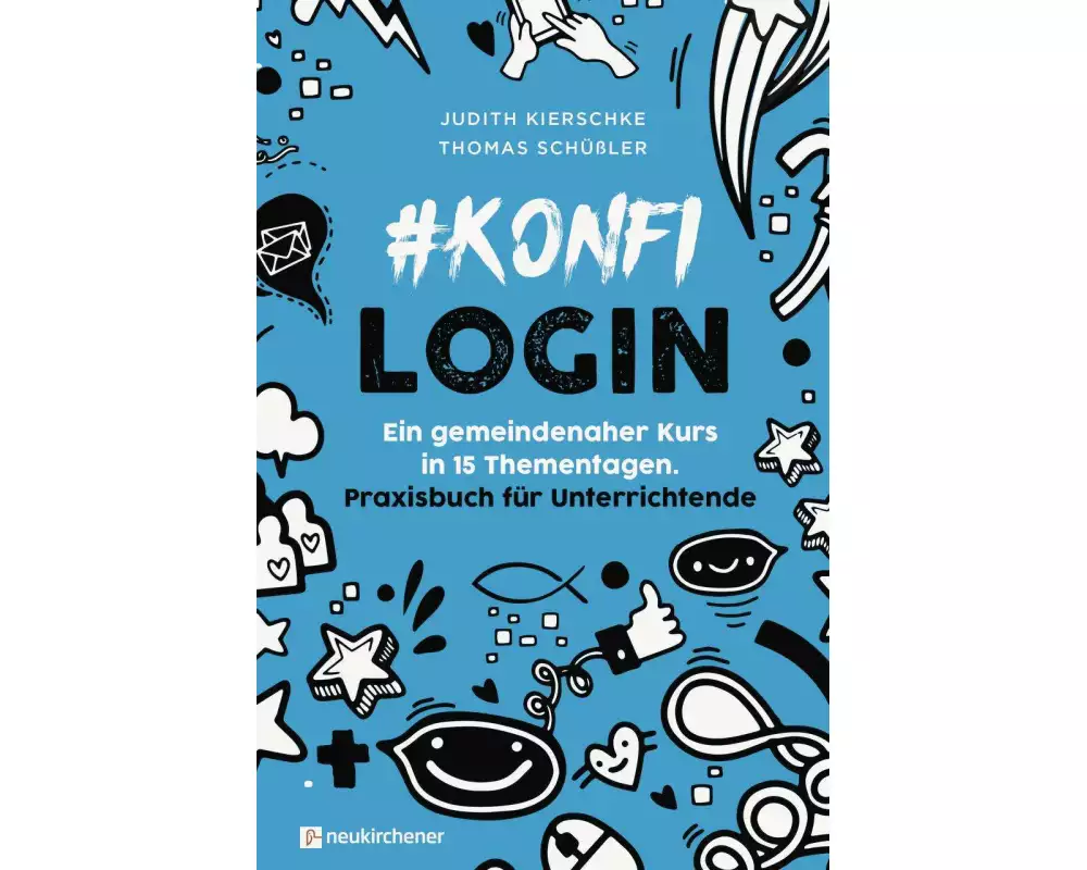 #konfilogin - Ein gemeindenaher Kurs in 15 Thementagen